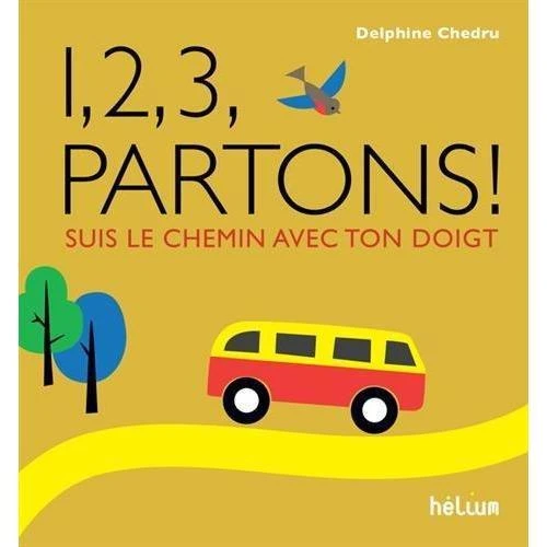 1,2,3, Partons! Suis Le Chemin Avec Ton Doigt - Livre Bébé 1 An Et +