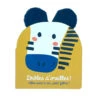 Drôles D'oreilles ! Elles Sont à Toi, Petit Zèbre ? - Livre Bébé 1 An Et +