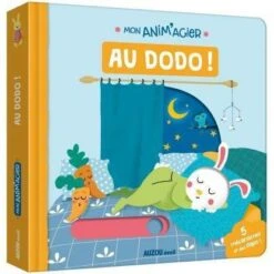Mon Anim'agier - Au Dodo ! - Livre D'éveil Bébé 1 An Et +