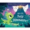 Au Lit, Petit Dinosaure ! - Livre Enfant 2 Ans Et +