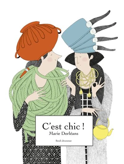 C'est Chic ! - Livre Enfant 4 Ans Et +