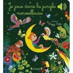 Je Joue Dans La Jungle Merveilleuse - Livre Sonore Bébé 6 Mois Et +