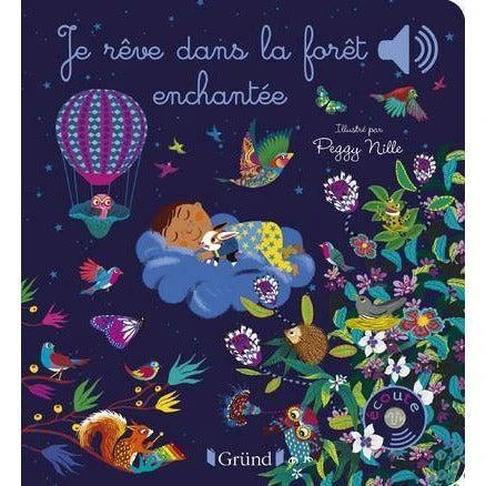 Je Rêve Dans La Forêt Enchantée - Livre Sonore Bébé 6 Mois Et +