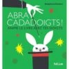Abracadadoigts ! - Livre Bébé 1 An Et +