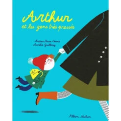 Nathan Arthur Et Les Gens Très Pressés - Livre Enfant 4 Ans Et +