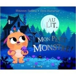 Au Lit, Mon Petit Monstre ! - Livre Enfant 2 Ans Et +