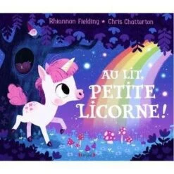 Au Lit, Petite Licorne ! - Livre Enfant 2 Ans Et +