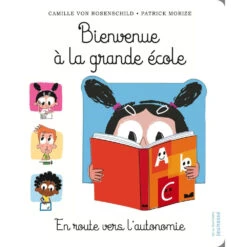 Bienvenue à La Grande école - Livre Enfant 4 Ans Et +
