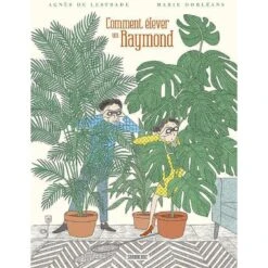 Comment élever Un Raymond? - Livre Enfant 6 Ans Et +