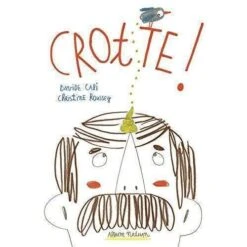 Nathan Crotte! - Livre Humour Enfant 4 Ans Et +