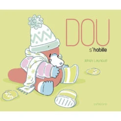 DOU S'habille - Livre Bébé 1 An Et +