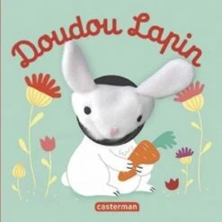 Doudou Lapin - Livre Bébé 6 Mois Et +
