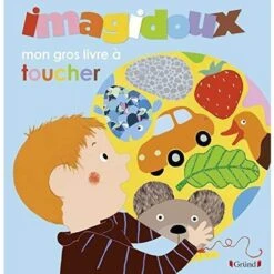 Imagidoux - Mon Gros Livre à Toucher - Livre D'éveil Bébé 1 An Et +