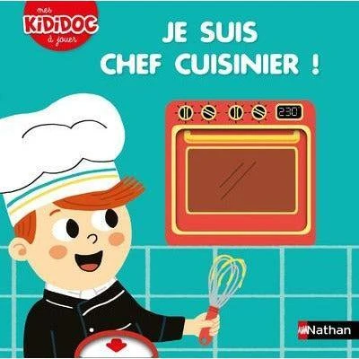 Nathan Je Suis Chef Cuisinier ! Kididoc à Jouer - Livre Documentaire Animé Enfant 2 Ans Et +