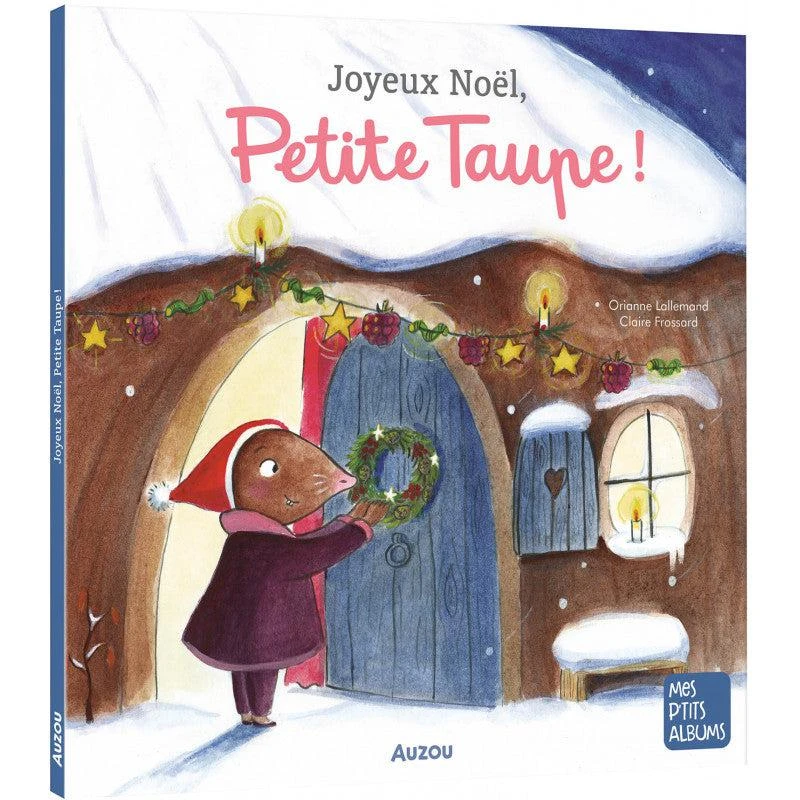 Joyeux Noël, Petite Taupe - Livre Enfant 2 Ans Et +