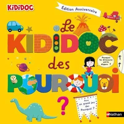 Nathan Le KIDIDOC Des Pourquoi ? Edition Anniversaire - Livre Documentaire Animé Enfant 4 Ans Et +