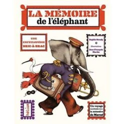 La Mémoire De L'éléphant - Livre Enfant 6 Ans Et +