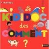 Nathan Le KIDIDOC Des Comment? - Livre Documentaire Animé Enfant 3 Ans Et +