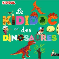 Nathan Le KIDIDOC Des Dinosaures - Livre Documentaire Animé Enfant 4 Ans Et +