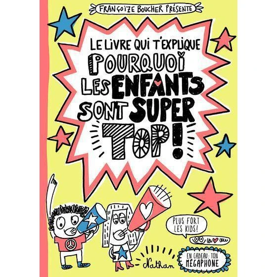 Nathan Le Livre Qui Explique Pourquoi Les Enfants Sont Super Top! - Livre Enfant 5 Ans Et +