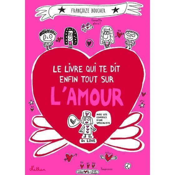 Nathan Le Livre Qui Te Dit Enfin Tout Sur L'amour - Livre Enfant 5 Ans Et +