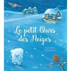 Le Petit Ours Des Neiges - Livre Enfant 3 Ans Et +