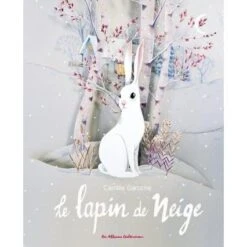 Le Lapin De Neige - Livre Sans Texte Enfant 3 Ans Et +