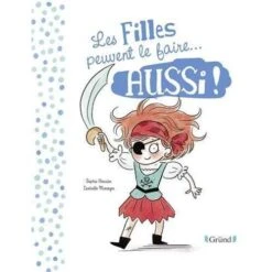 Les Filles Peuvent Le Faire ... Aussi! / Les Garçons Peuvent Le Faire ... Aussi! - Livre éducatif Enfant 4 Ans Et +
