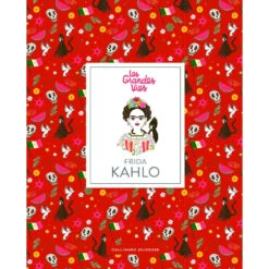 Les Grandes Vies - Frida Kahlo - Livre Documentaire Enfant 6 Ans Et +