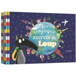 Les Voyages Secrets De Loup - Livre Papier Découpé Enfant 3 Ans Et +