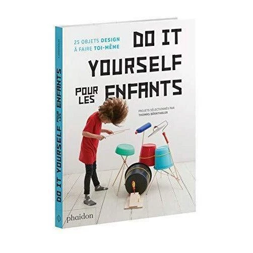 Do It Yourself Pour Les Enfants - Livre DIY Enfant 7 Ans Et +