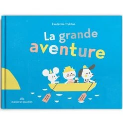 La Grande Aventure - Livre Enfant 2 Ans Et +