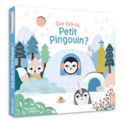 Ma Première Histoire, Que Fais Tu Petit Pingouin ? - Livre D'éveil Bébé 6 Mois Et +