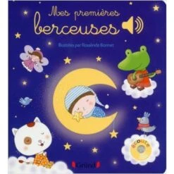 Mes Premières Berceuses - Livre Sonore Bébé 6 Mois Et +