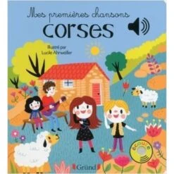 Mes Premières Chansons Corses - Livre Sonore Bébé 6 Mois Et +