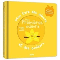 Mes Premières Odeurs - Livre Sensoriel Enfant 2 Ans Et +