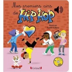 Mes Premiers Airs De Hip Hop - Livre Sonore Bébé 6 Mois Et +