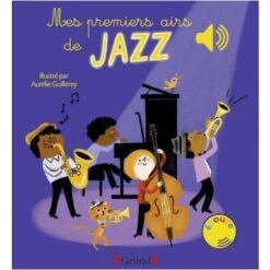 Mes Premiers Airs De Jazz - Livre Sonore Bébé 6 Mois Et +