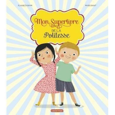 Mon Superlivre De La Politesse - Livre éducatif Enfant 3 Ans Et +