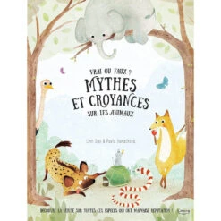 Mythes Et Croyances Sur Les Animaux - Livre Documentaire Enfant 4 Ans Et +