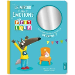 P'tit Loup - Le Miroir Des émotions - Livre éducatif Enfant 2 Ans Et +