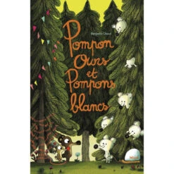 Pompon Ours Et Pompons Blancs - Livre Enfant 3 Ans Et +