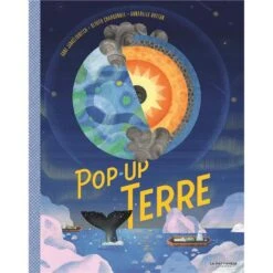 Pop-up Terre - Livre Documentaire Pop-up Enfant 7 Ans Et +