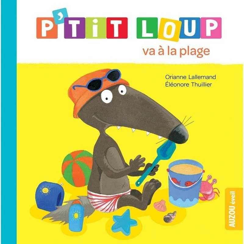 P'tit Loup Va Ă La Plage - Livre Enfant 2 Ans Et +