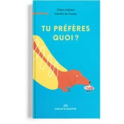 Tu PréfÚres Quoi ? - Livre Enfant 4 Ans Et +
