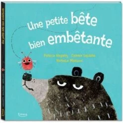 Une Petite Bête Bien Embêtante - Livre Enfant 3 Ans Et +